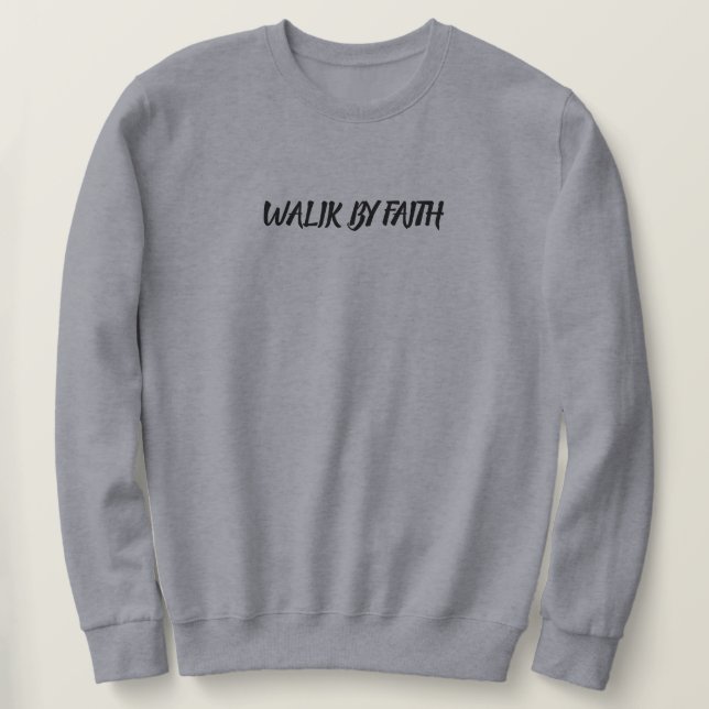 Sudadera Walk by Faith – Christian T-Shirt for Believers (Anverso del diseño)