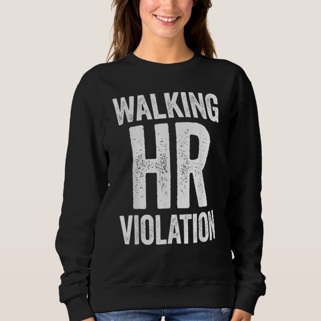 Sudadera Walking HR Violation Funny Meme (Anverso)
