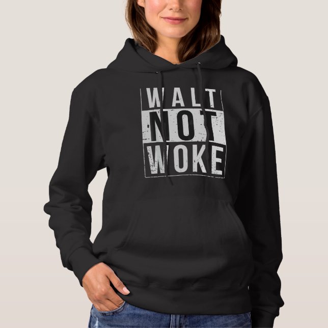 Sudadera Walt Not Woke (Anverso)
