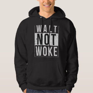 Sudadera Walt Not Woke