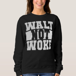 Sudadera Walt Not Woke Vintage 2022 2