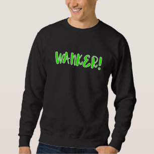 Sudadera Wanker Sarcástica jerga británica Jerk ropa de Pun