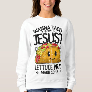 Sudadera Wanna Taco Bout Jesus Cinco de Mayo Mujeres Hombre