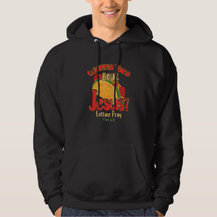 Sudadera Wanna Taco Bout Jesus Lettuce Mark Christian Pray
