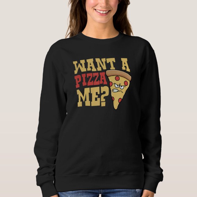 Sudadera Want Pizza Me   Sassy Introvert Pizza   Joke (Anverso)