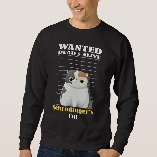 Sudadera Wanted dead s alive Schrödinger's Cat imprisoned (Anverso)