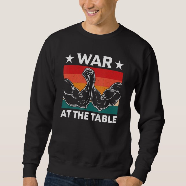 Sudadera War At The Arm Wrestling Table Armwrestling Equipm (Anverso)