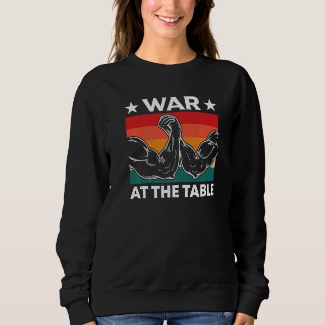 Sudadera War At The Arm Wrestling Table Armwrestling Equipm (Anverso)