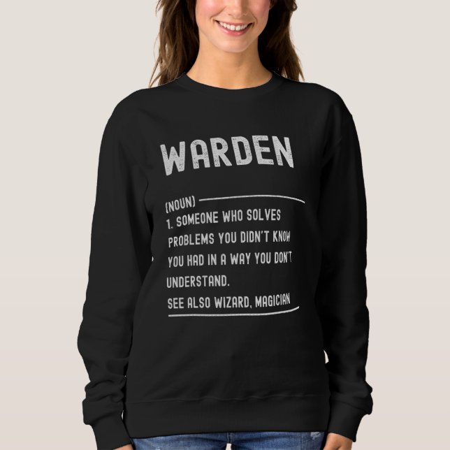 Sudadera Warden Definition Shirts Funny Job Title (Anverso)