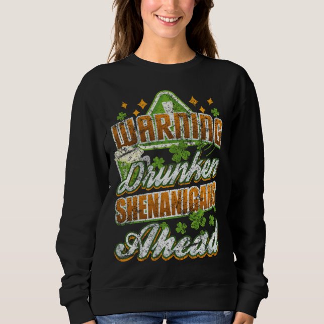 Sudadera Warning Drunken Shenanigans Ahead St Patricks Day (Anverso)