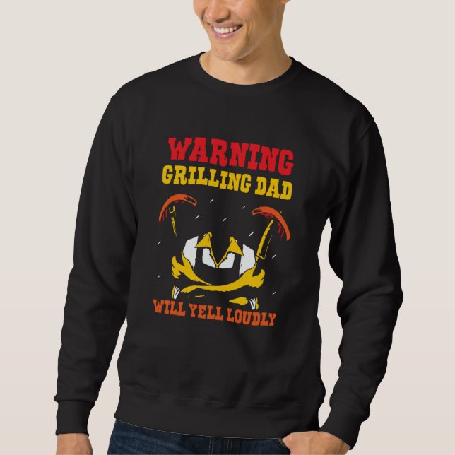 Sudadera Warning Grilling Dad Will Yell Loudly Grill Father (Anverso)