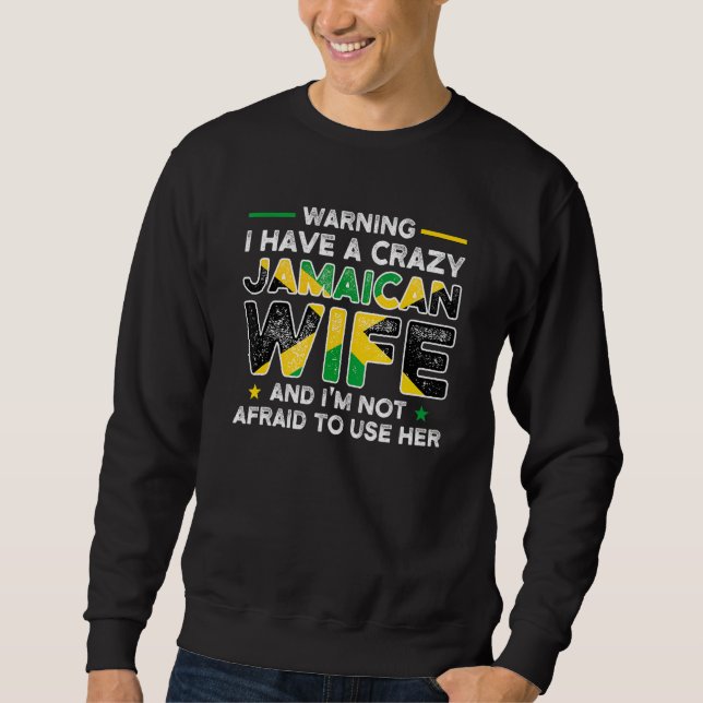 Sudadera Warning I have crazy Jamaican wife Jamaican Jamaic (Anverso)