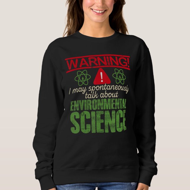 Sudadera Warning I May Spontaneously Talk About Environment (Anverso)