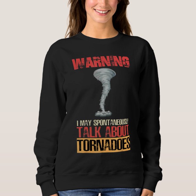 Sudadera Warning I May Spontaneously Talk About Tornadoes (Anverso)