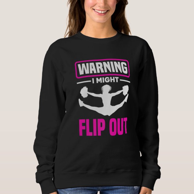 Sudadera Warning I Might Flip Out  Cheerleading Cheerleader (Anverso)