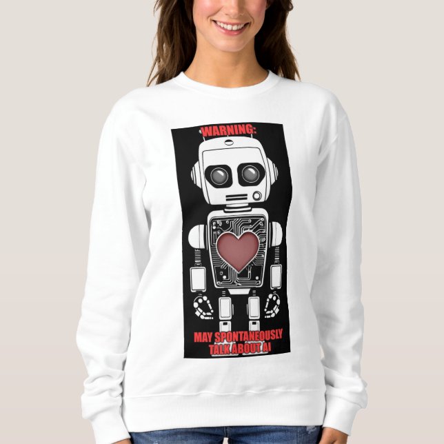 Sudadera Warning: May Talk About AI White Sweatshirt (Anverso)