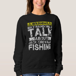 Sudadera Warning May Talk About Fishing  Jack Crevalle Fish