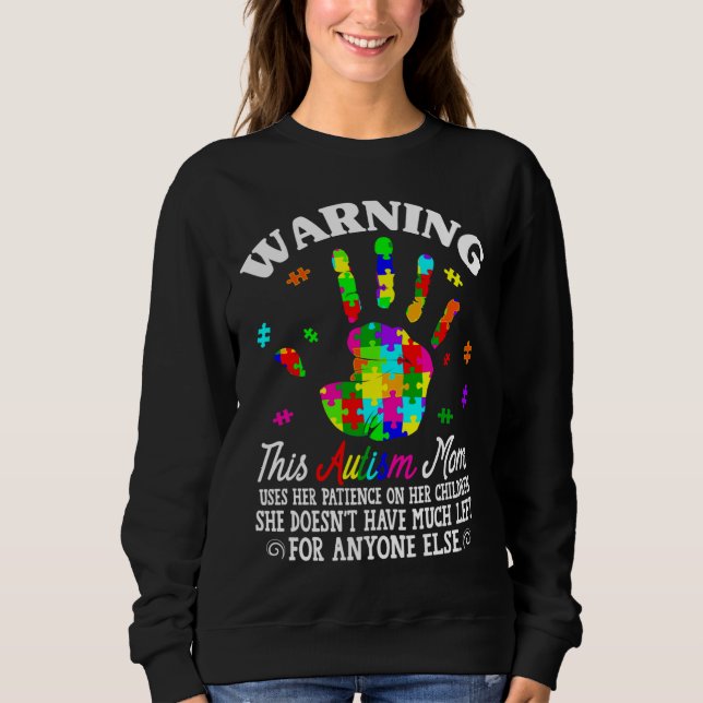 Sudadera Warning This Autism Mom Uses Patience In Children (Anverso)