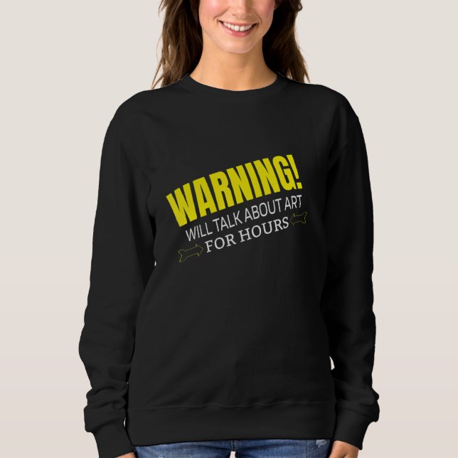 SUDADERA WARNING WILL TALK ABOUT ART (Anverso)