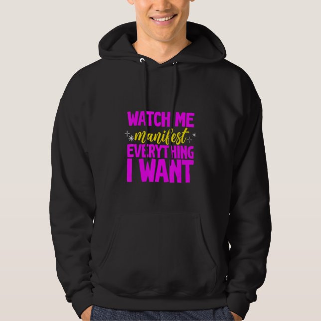 Sudadera Watch Me Manifest Everything I Want - (Anverso)