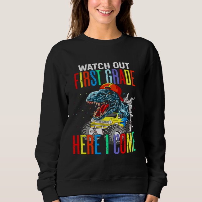 Sudadera Watch Out First Grade Here I Come Dinosaurs Back T (Anverso)