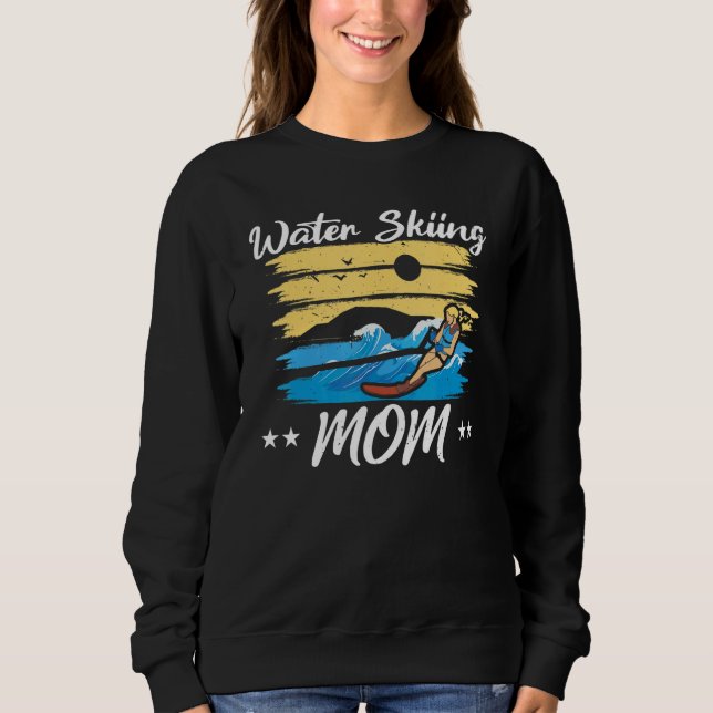 Sudadera Water Skiing Mom Waterskiing Water Skiing Mothers  (Anverso)
