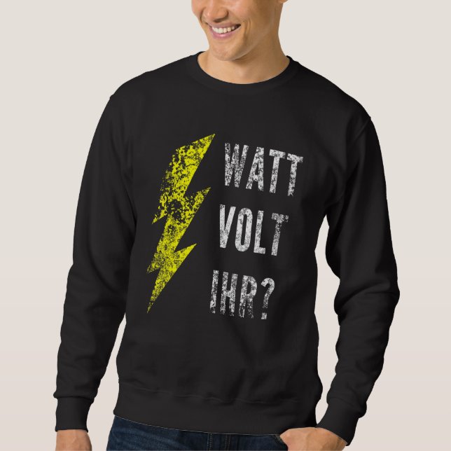 Sudadera Watt Volt Your Electrician (Anverso)