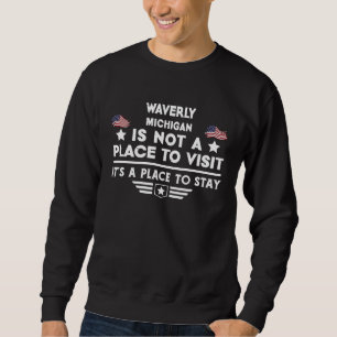 Sudadera Waverly Michigan Lugar para quedarse USA Casa Ciud