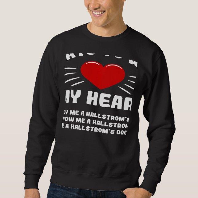 Sudadera Ways To Win My Heart Hallstrom's Dog Animal Meme H (Anverso)