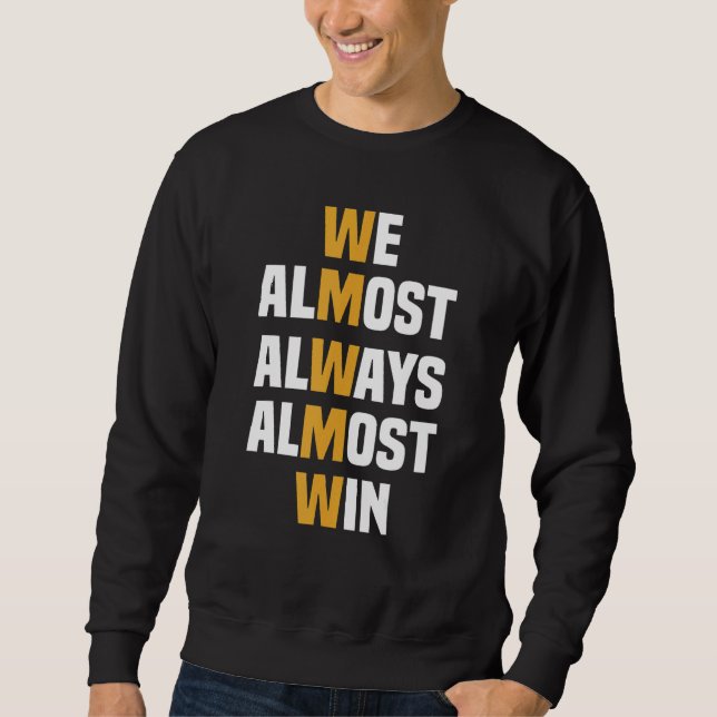 Sudadera We Almost Always Almost Win   Sports basketball (Anverso)