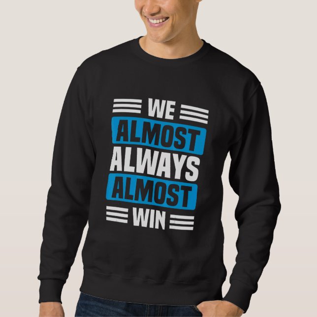 Sudadera We Almost Always Almost Win   Sports basketball  3 (Anverso)