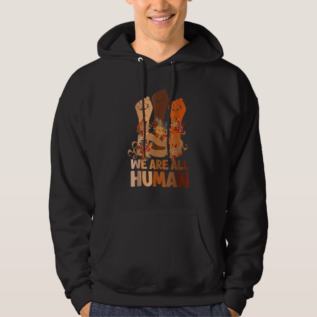 Sudadera We Are All Human Black History Month Black Is Beau (Anverso)