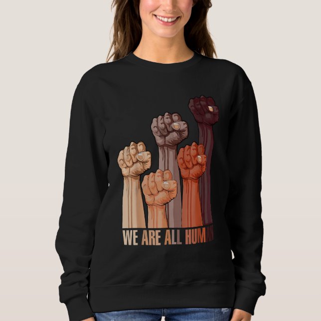 Sudadera We Are All Human Melanin Black Pride African Ameri (Anverso)