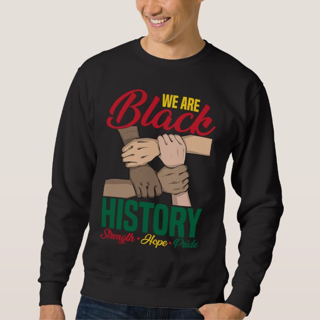 Sudadera We Are Black History Strength Hope Pride BHM Afro  (Anverso)