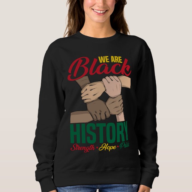 Sudadera We Are Black History Strength Hope Pride BHM Afro  (Anverso)