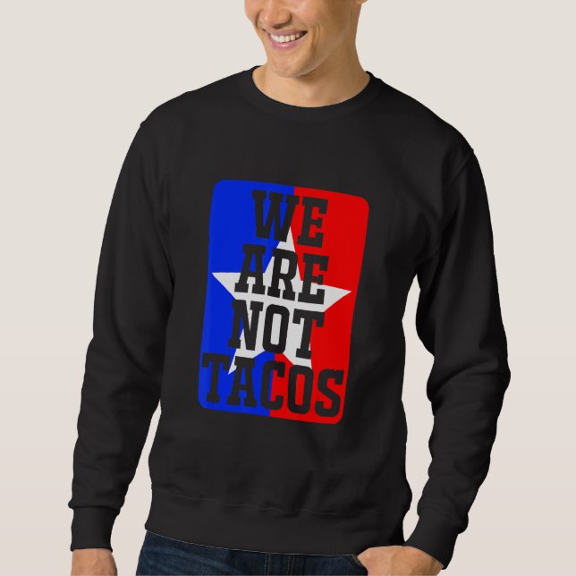 Sudadera We Are Not Tacos Apparel (Anverso)