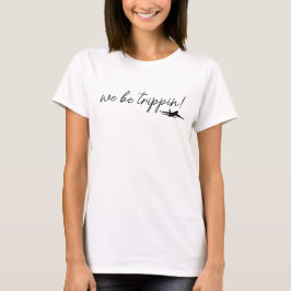 Sudadera We Be Trippin, Suéter de Viaje, Camisetas
