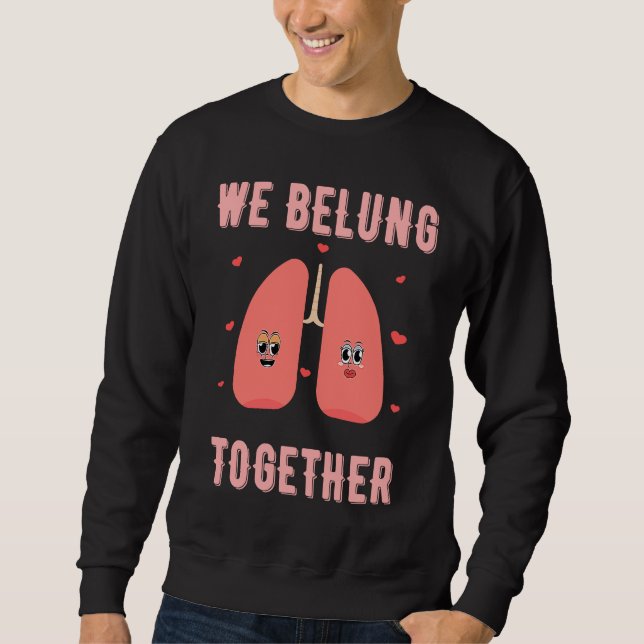Sudadera We BeLung Together Couples Valentines Day (Anverso)