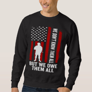 Sudadera We Don't Know Them All But We Owe Them All Veteran