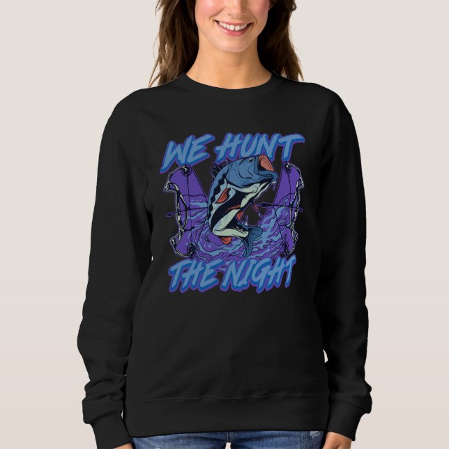 Sudadera We Hunt Fish In The Night Hunting Bowfishing (Anverso)