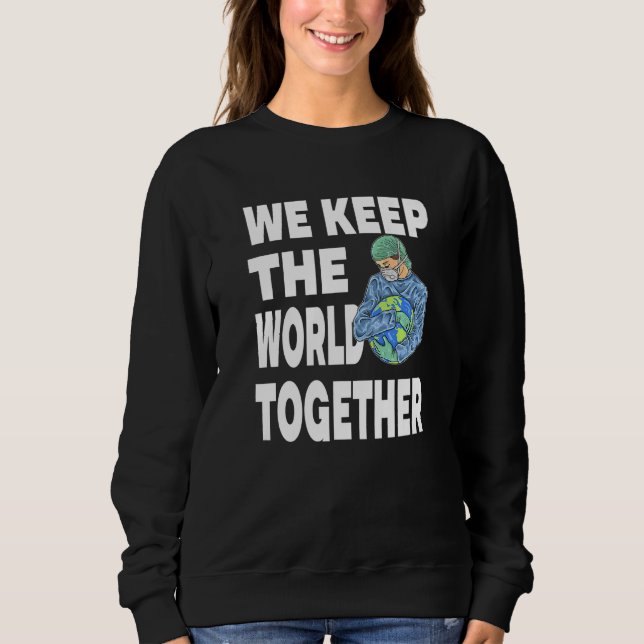 Sudadera We Keep The World Together for a Caregiver (Anverso)