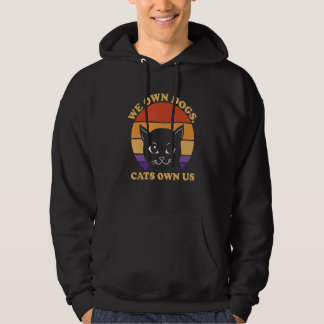 Sudadera We Own Dogs Cats Own Us Cat Lover Sayings Kitten Q