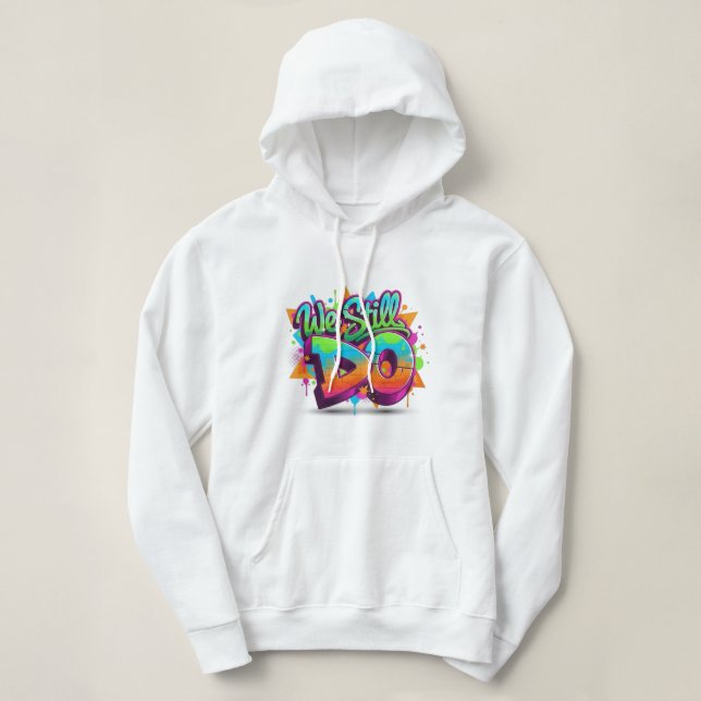 Sudadera "We Still Do" Bold Statement Crop Hoodie – Live  (Diseño del anverso)