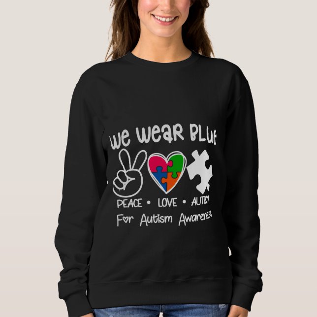 Sudadera We Wear Blue For Autism Awareness (Anverso)