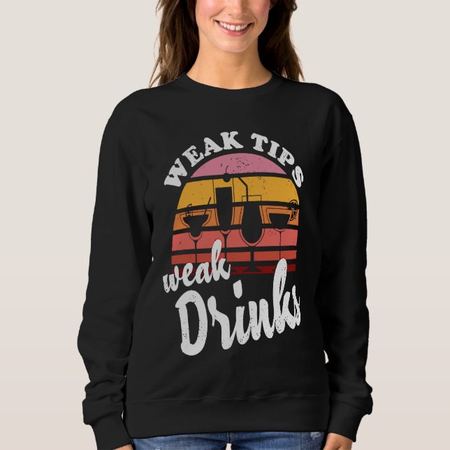Sudadera Weak Tips Weak Drinks  Bartender Bar Cocktail Bart (Anverso)