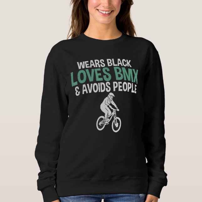 Sudadera Wears Black Loves BMX and avoids People Bike BMX R (Anverso)