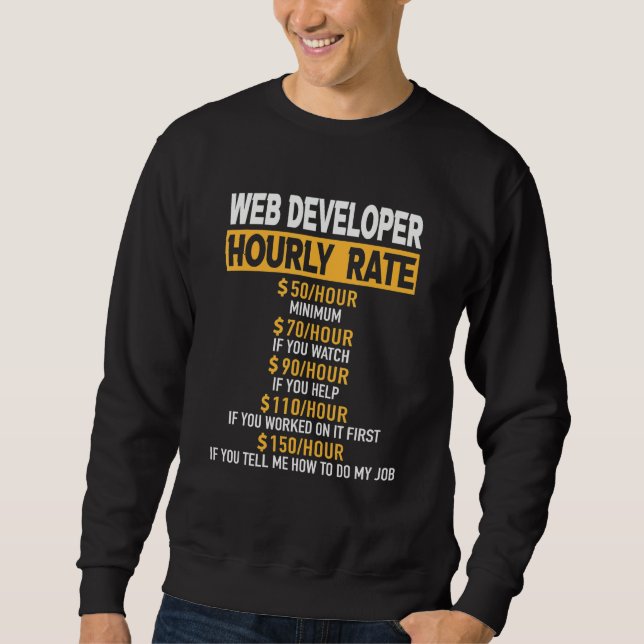 Sudadera Web Developer Hourly Rate Engineer Engineering Rep (Anverso)