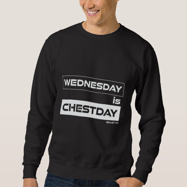 Sudadera Wednesday Is Chestday Chest Wednesday Gym Motivati (Anverso)