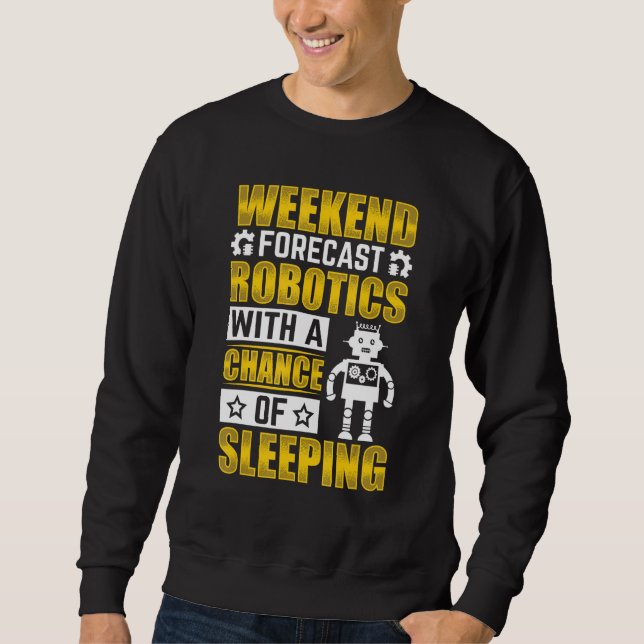 Sudadera Weekend Forecast Robotics with a Chance Robotics E (Anverso)