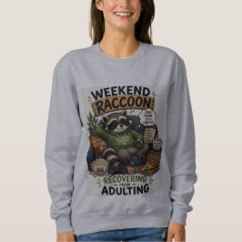 Sudadera Weekend Raccoon Recovering From Adulting Funny Coz